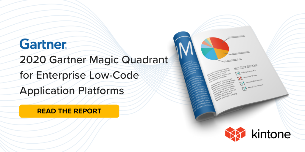 Kintone Recognized In The Gartner Magic Quadrant For Enterprise Low Code Application Platforms